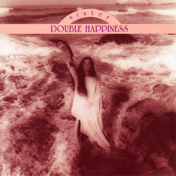 Sister Double Happiness: Sister Double Happiness (1988)